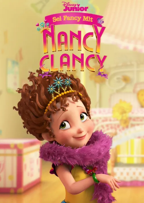 Ganze Folgen Von Sei Fancy Mit Nancy Clancy Ansehen Disney