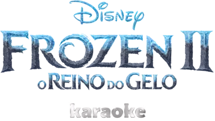FROZEN II: O Reino do Gelo karaoke