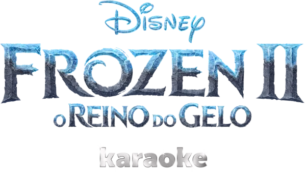 FROZEN II: O Reino do Gelo karaoke
