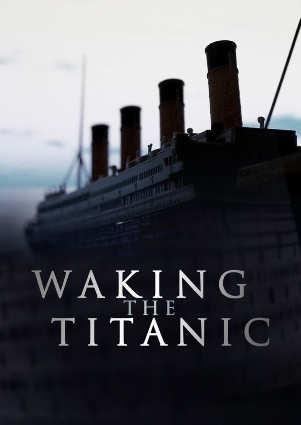 Waking the Titanic on Disney+ ES