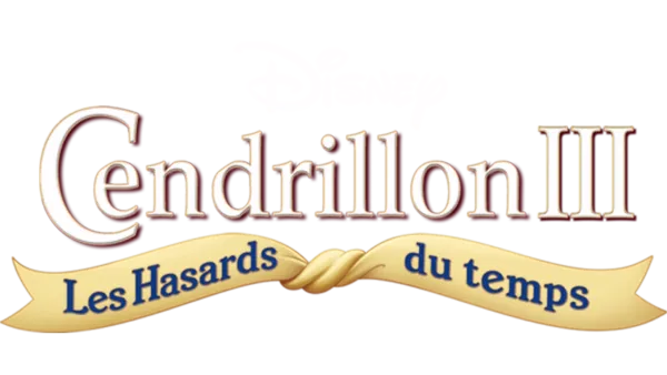 Cendrillon III : Les Hasards du temps (Cinderella III: A Twist in Time)