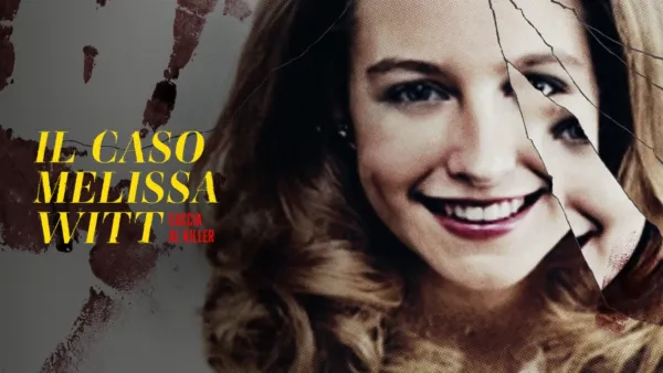 thumbnail - Il caso Melissa Witt: caccia al killer