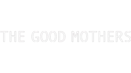 《The Good Mothers》