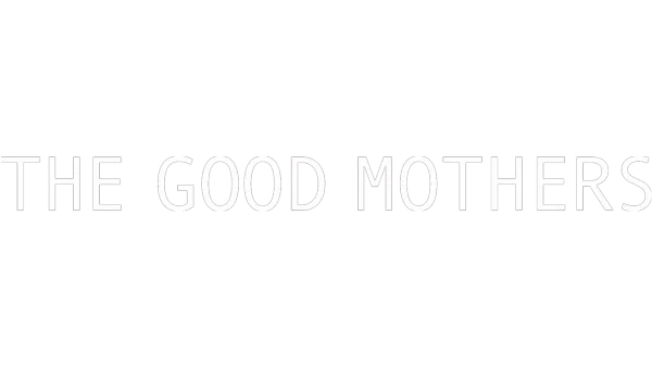 《The Good Mothers》