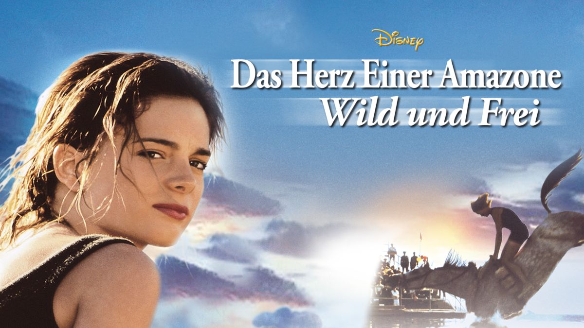 Das Herz Einer Amazone Wild Und Frei Streamen Ganzer Film Disney