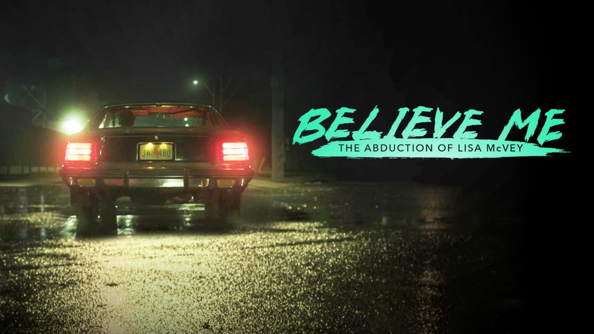 Watch Believe Me The Abduction of Lisa McVey Star+