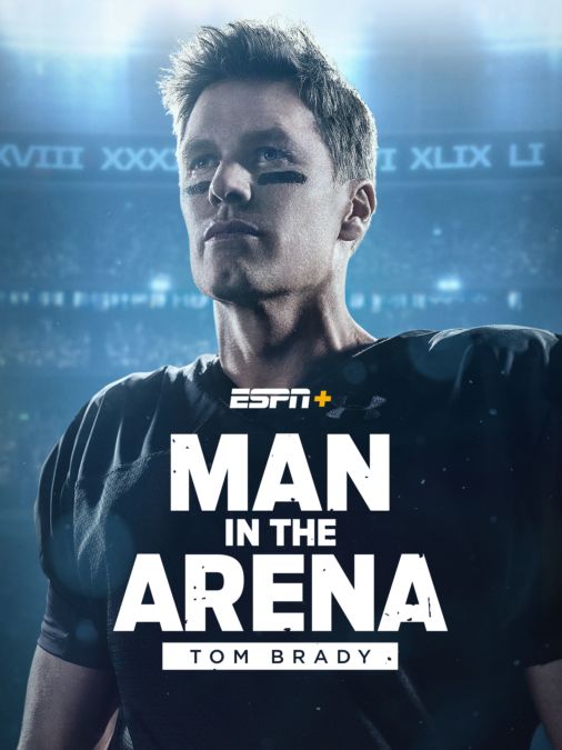 MAN IN THE ARENA: TOM BRADY llega hoy a Star+ - ESPN MediaZone Latin  America North