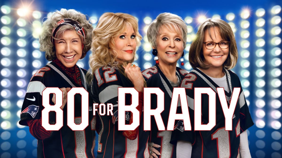 80 For Brady': Release Date, Trailer, Cast